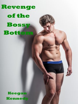 cover image of Revenge of the Bossy Bottom